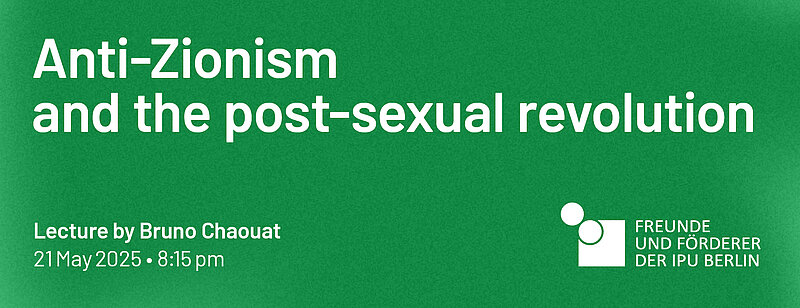 Anti-Zionism and the post-sexual revolution